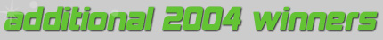 Additional 2004 Winners